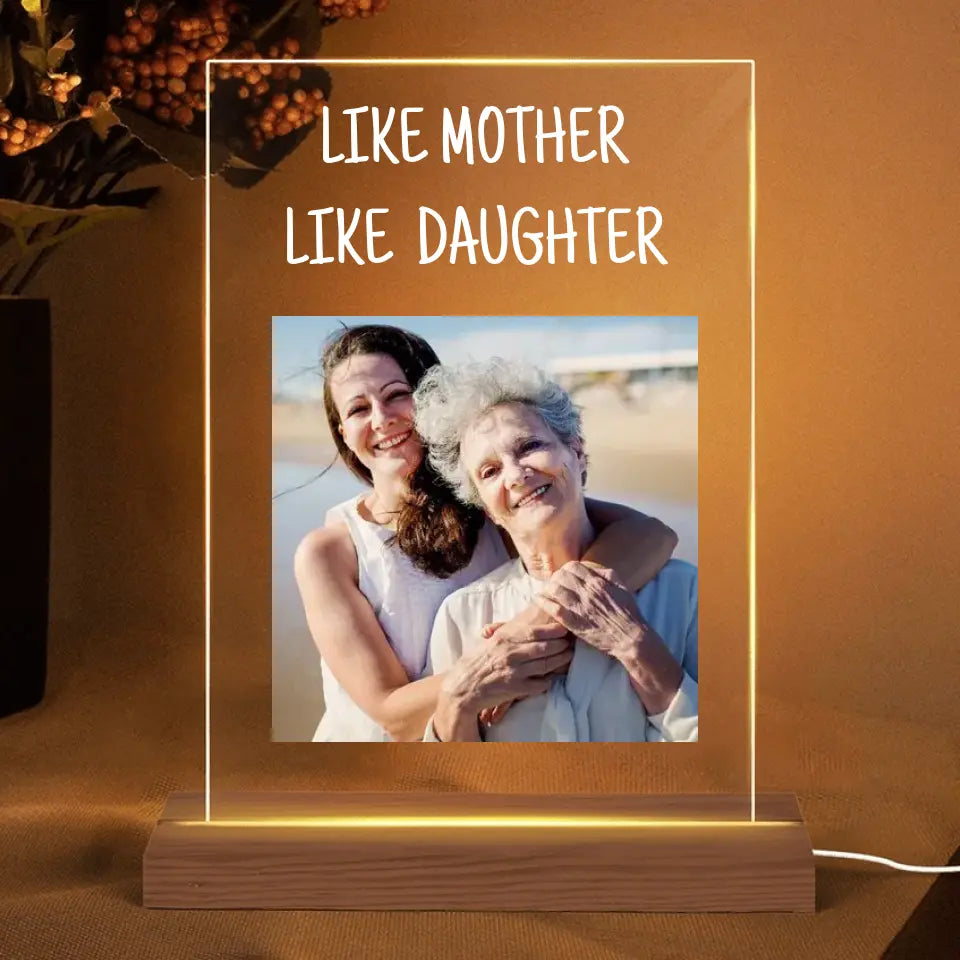 Like Mother Like Daughter LED-valo